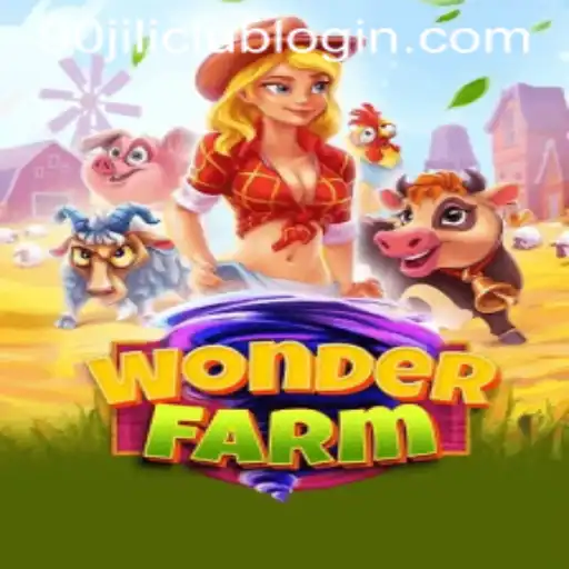 Explore the Enchanting World of WonderFarm and Discover 90jili Club Login Features